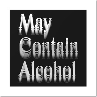 May Contain Alcohol Posters and Art